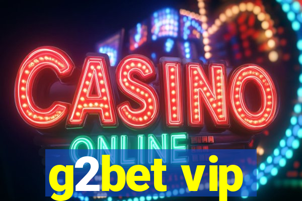 g2bet vip